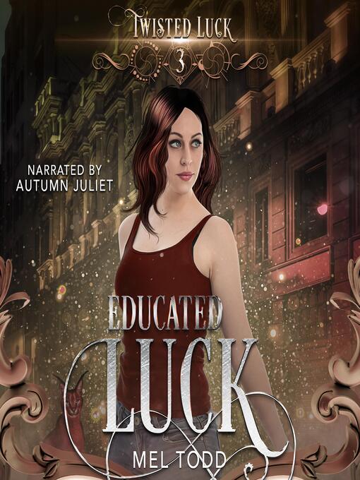 Title details for Educated Luck by Mel Todd - Available